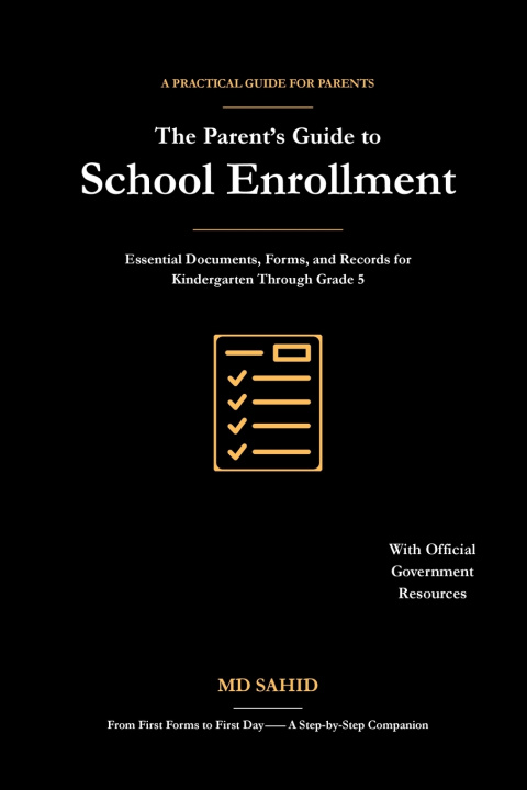 Livro The Parent's Guide to School Enrollment MD SAHID