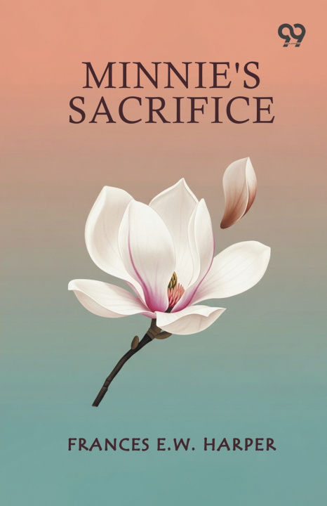 Buch Minnie's Sacrifice Frances E.W. Harper