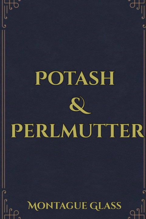 Kniha Potash & Perlmutter Montague Glass
