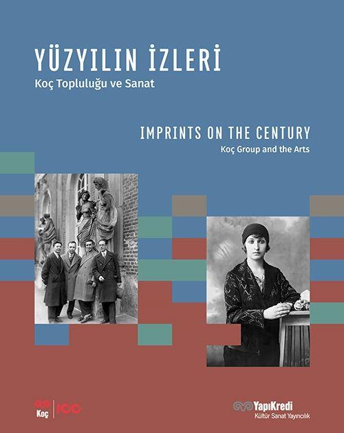 Buch Yüzyilin Izleri - Koc Toplulugu ve Sanat 