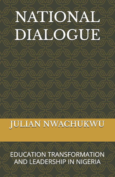 Knjiga NATIONAL DIALOGUE JULIAN Kelechi NWACHUKWU