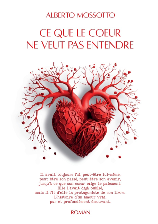 Książka Ce que le coeur ne veut pas entendre Alberto Mossotto