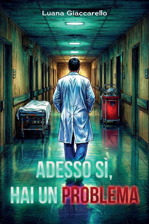 Könyv Adesso sì, hai un problema Luana Giaccarello