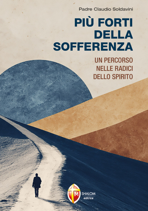 Buch Più forti della sofferenza Claudio Soldavini