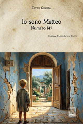 Könyv Io sono Matteo. Numero 147 Elvira Sciurba