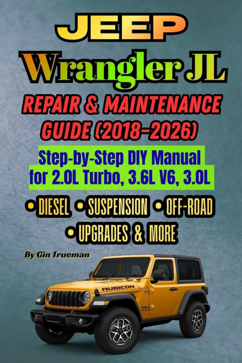 Boek Jeep Wrangler JL Repair & Maintenance Guide (2018-2026) 