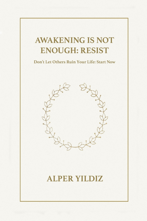 Buch AFTER AWAKENING TAKE BACK YOURSELF Alper YILDIZ