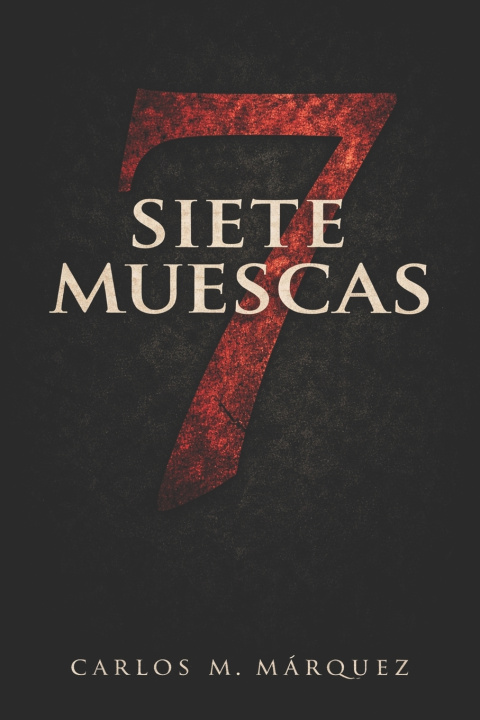 Kniha Siete Muescas Carlos M Márquez