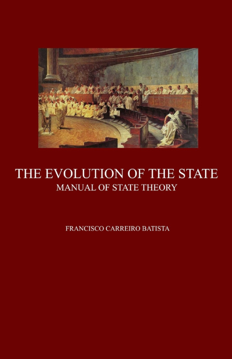 Βιβλίο THE EVOLUTION OF THE STATE Francisco Carreiro Batista