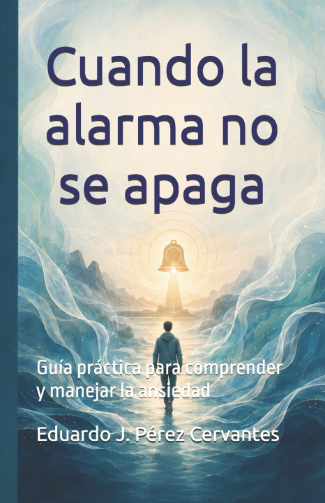 Kniha Cuando la alarma no se apaga Eduardo J. Pérez Cervantes