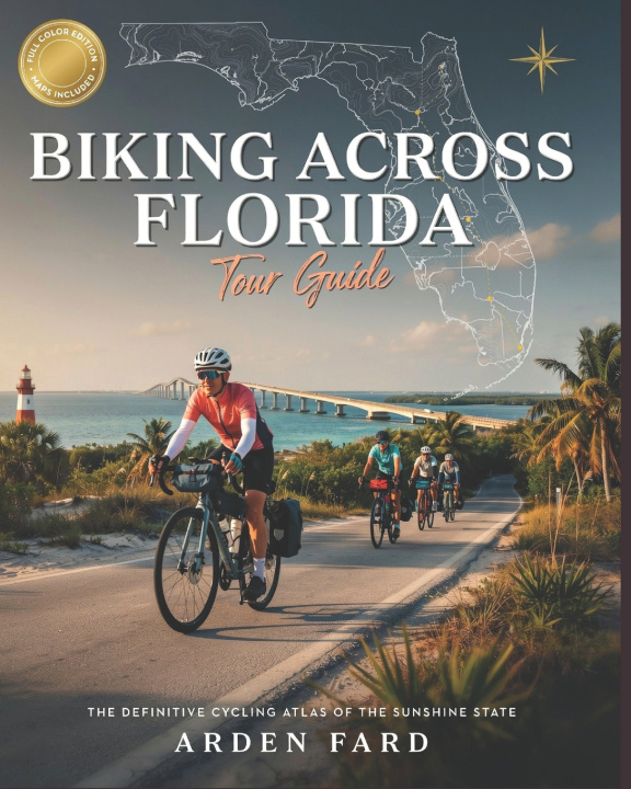 Könyv Biking Across Florida Tour Guide Arden Fard