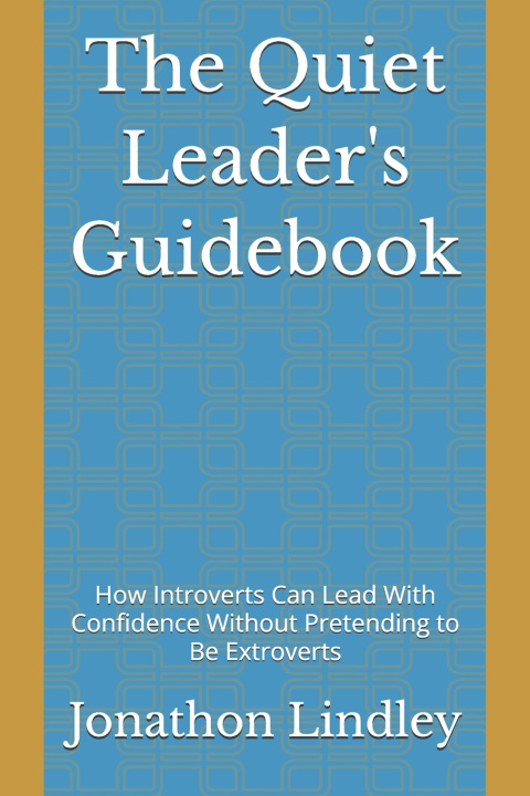 Книга The Quiet Leader's Guidebook Jonathon Lindley