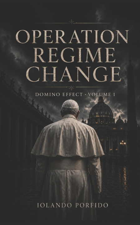Книга Operation Regime Change Iolando Porfido