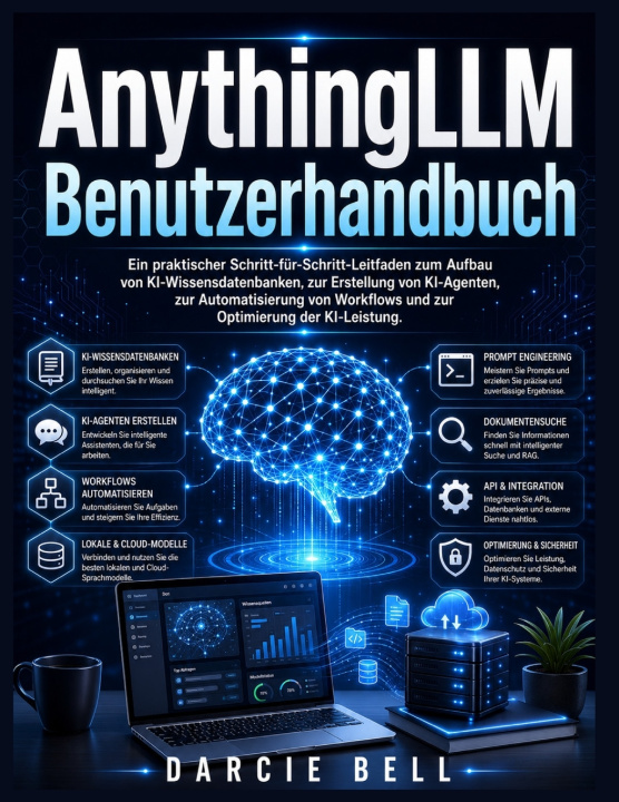 Книга AnythingLLM Benutzerhandbuch Darcie Bell