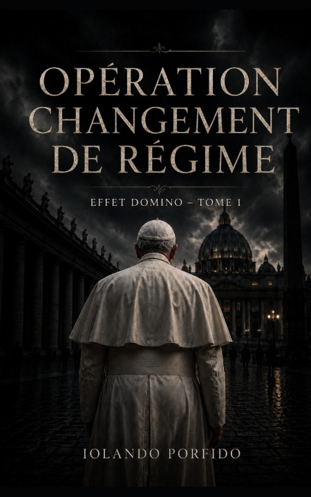 Книга Opération Changement de Régime Iolando Porfido
