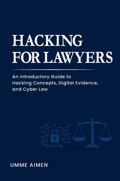 Книга Hacking for Lawyers Umme Aimen