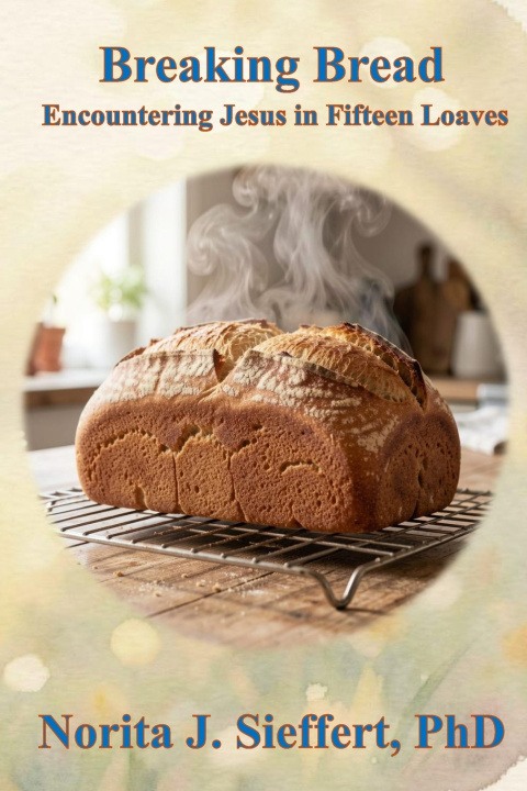 Książka Breaking Bread Norita Sieffert PhD