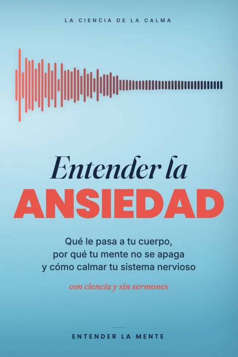 Książka Entender la Ansiedad Entender la Mente