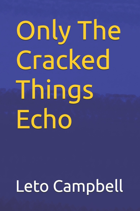 Książka Only The Cracked Things Echo Leto Campbell