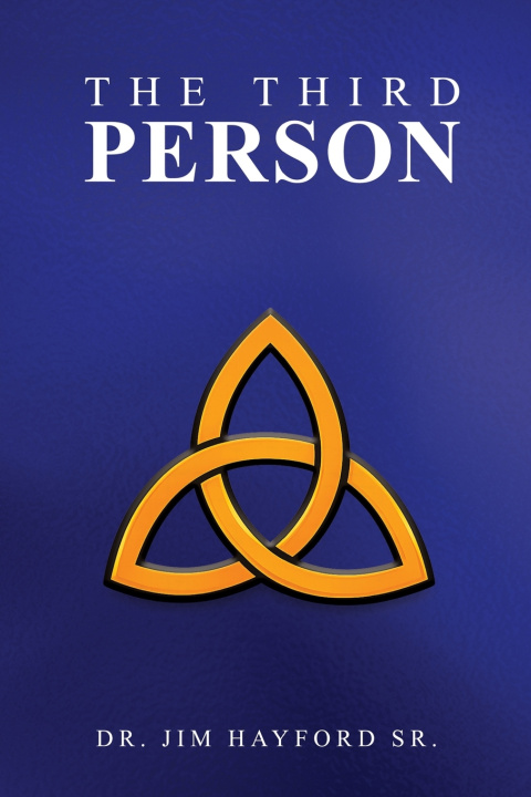 Kniha THE THIRD PERSON Jim Hayford Sr