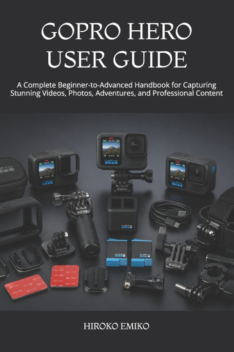 Buch GOPRO HERO USER GUIDE HIROKO EMIKO