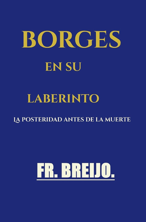 Kniha BORGES EN SU LABERINTO FRANCISCO R. BREIJO-MARQUEZ