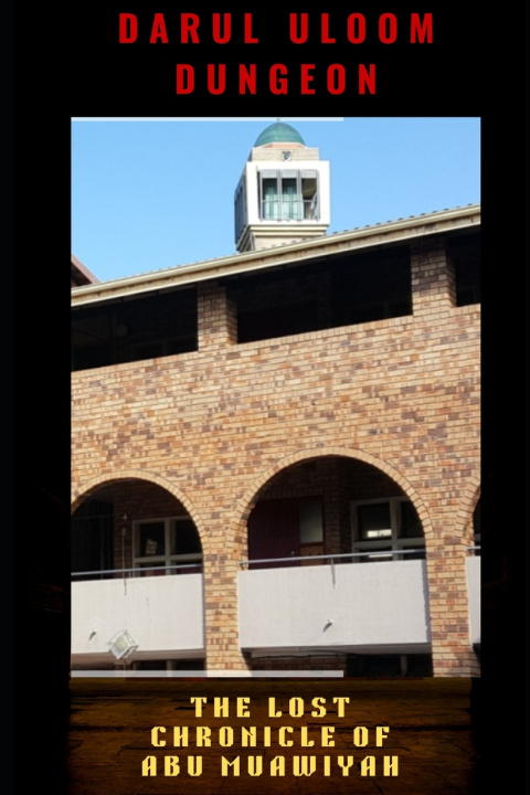 Книга Darul Uloom Dungeon Abu Muawiyah
