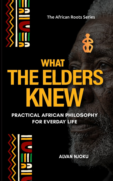 Kniha What the Elders Knew Alvan Njoku