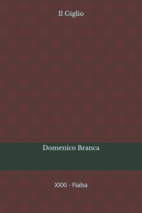 Knjiga Il Giglio Domenico Branca