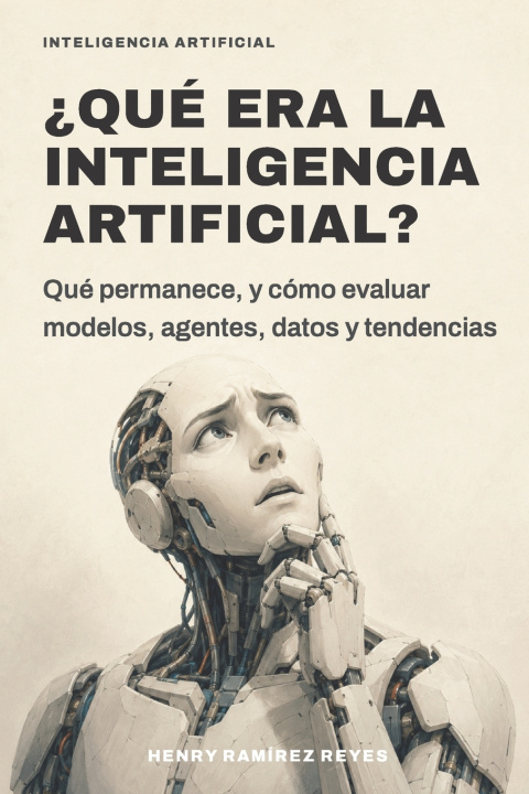 Boek ¿Qué era la Inteligencia Artificial? Henry Ramírez Reyes