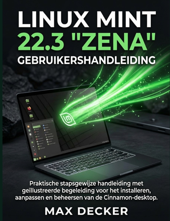 Knjiga Linux Mint 22.3 "Zena" Gebruikershandleiding Max Decker