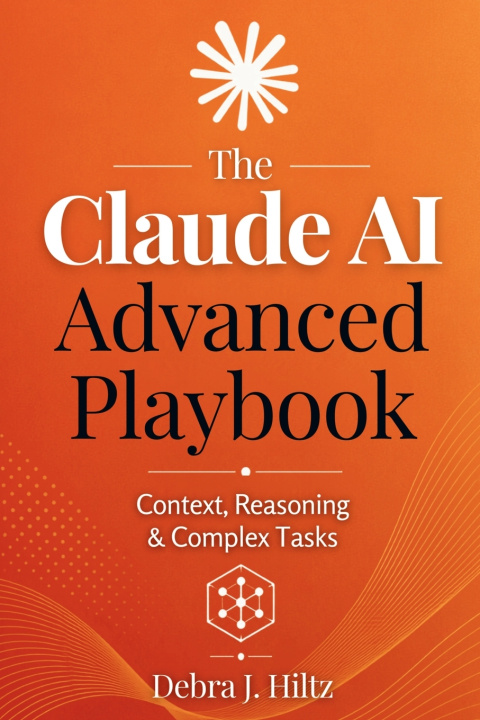 Könyv The Claude AI Advanced Playbook Debra J. Hiltz