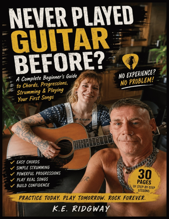 Boek Never Played Guitar Before? Keith E Ridgway
