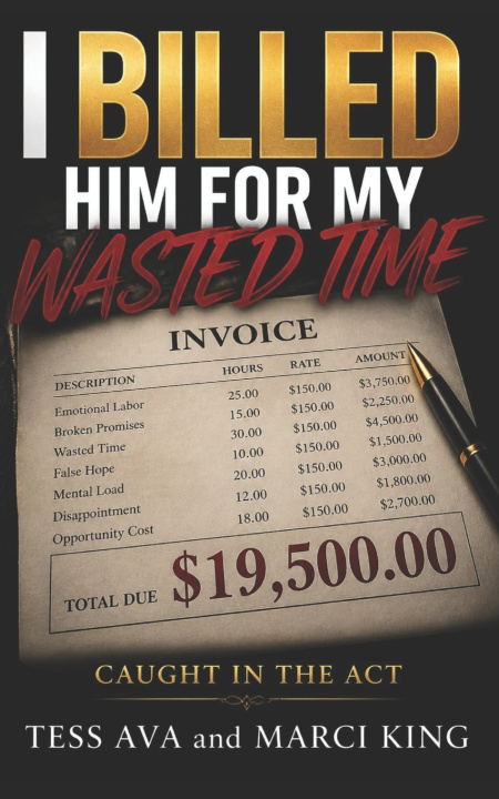 Könyv I Billed Him For My Wasted Time Marci King
