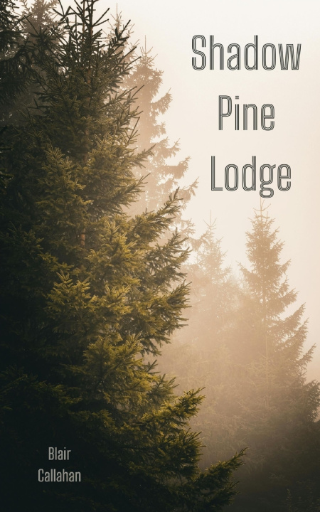 Boek Shadow Pine Lodge Blair Callahan