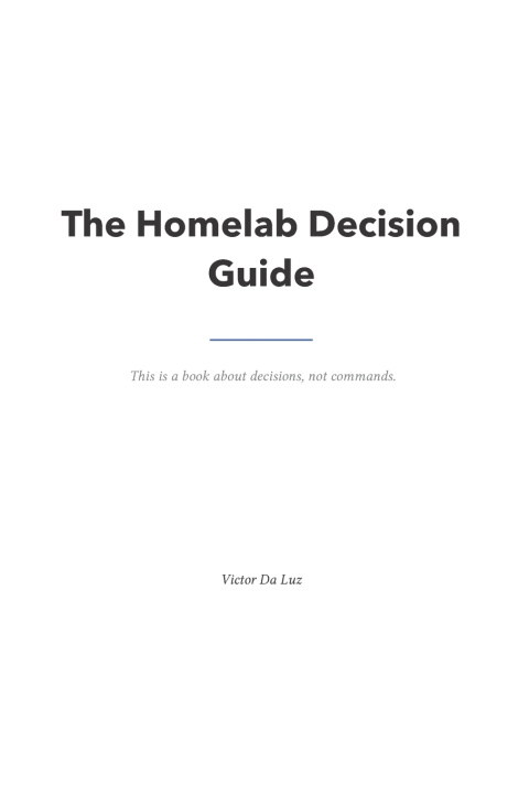 Kniha The Homelab Decision Guide Victor Da Luz