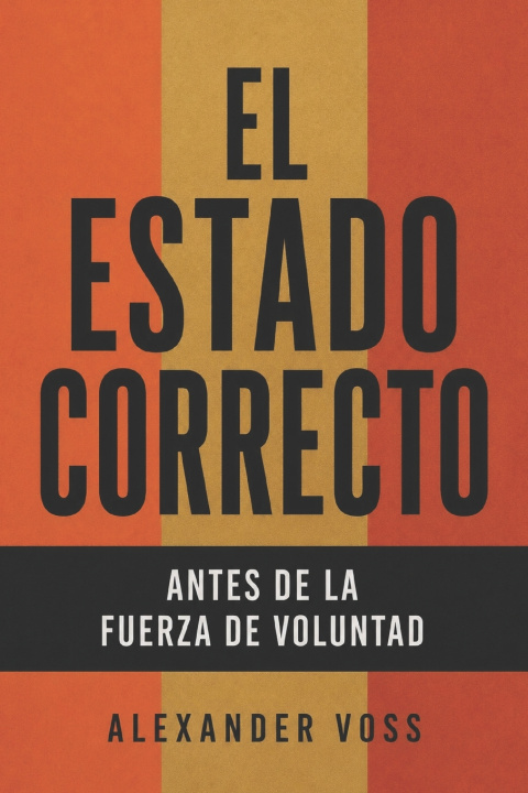 Knjiga EL ESTADO CORRECTO Alexander Voss