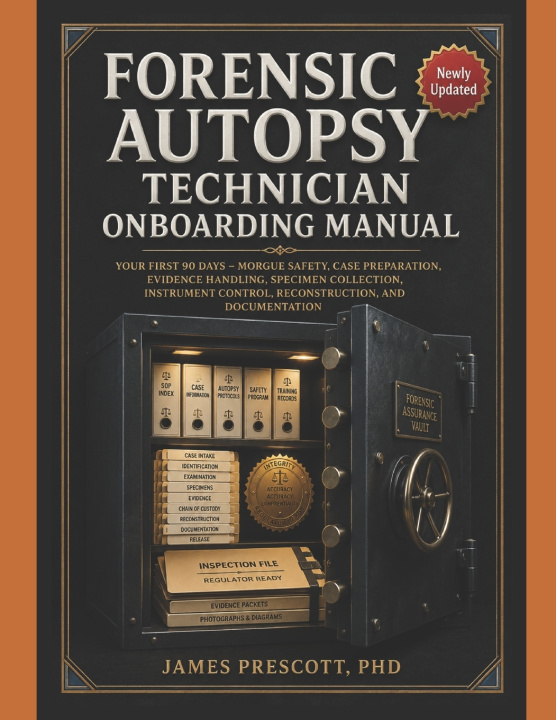 Книга Forensic Autopsy Technician Onboarding Manual James Prescott PhD