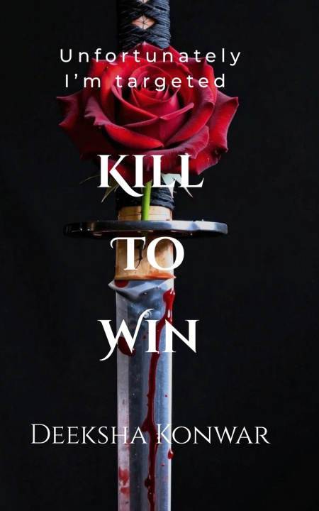 Kniha Kill to Win deeksha konwar
