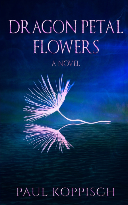 Libro Dragon Petal Flowers Paul Koppisch