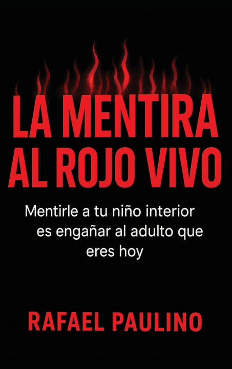 Libro La mentira al rojo vivo Rafael Paulino