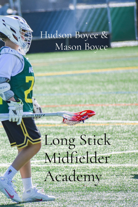 Книга Long Stick Midfielder Academy Hudson Boyce