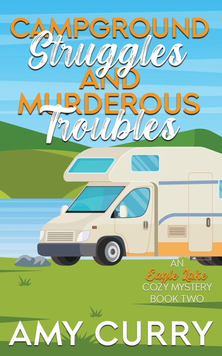 Książka Campground Struggles and Murderous Troubles Amy Curry