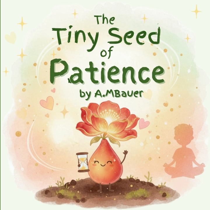 Boek The Tiny Seed of Patience A. MBauer