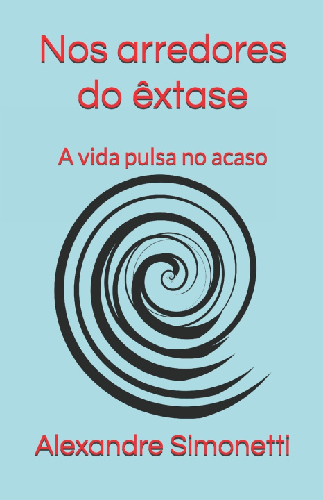 Book Nos arredores do êxtase Alexandre Simonetti