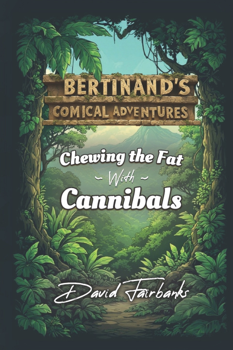 Buch Chewing the Fat With Cannibals David Fairbanks