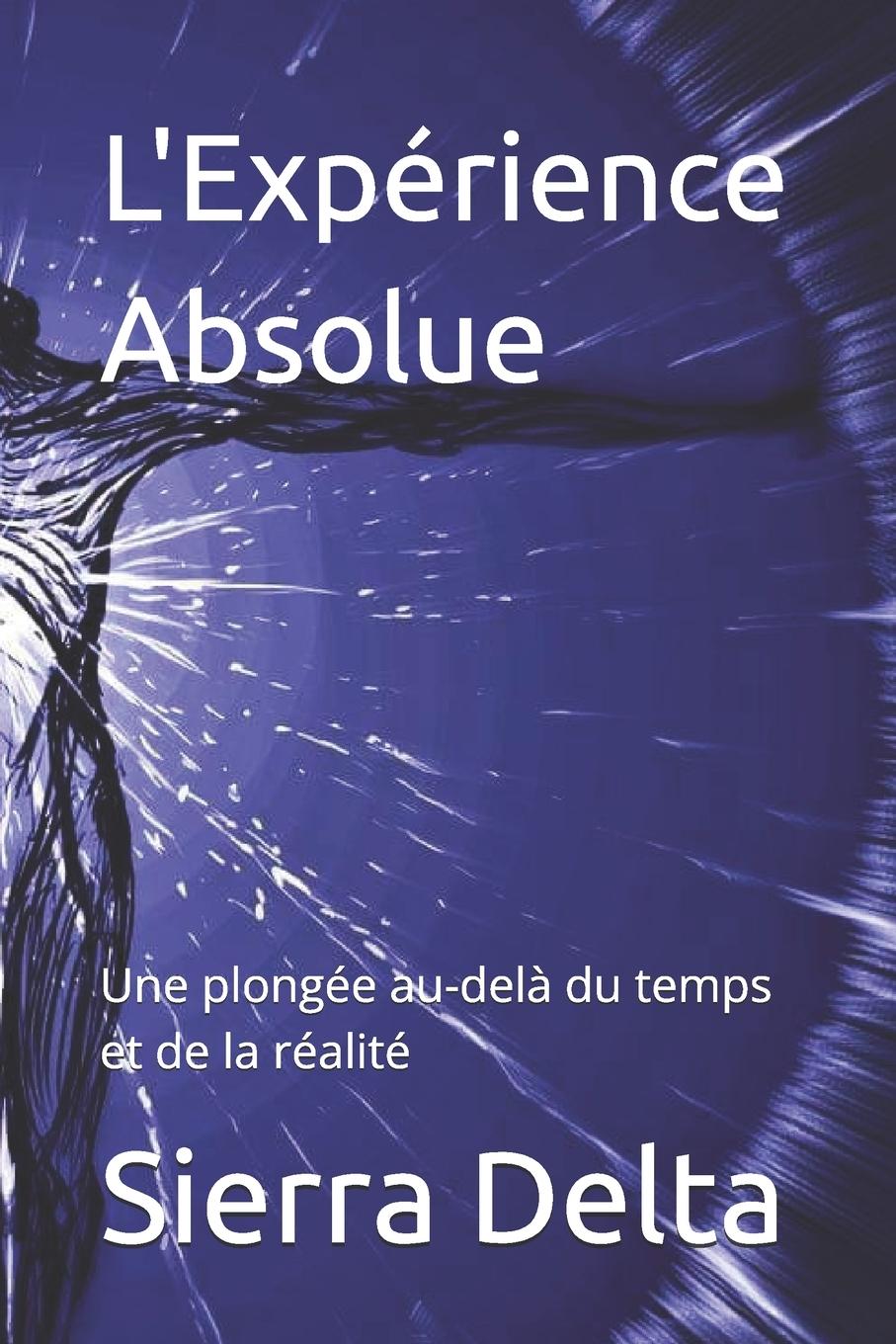 Książka L'Expérience Absolue Sierra Delta