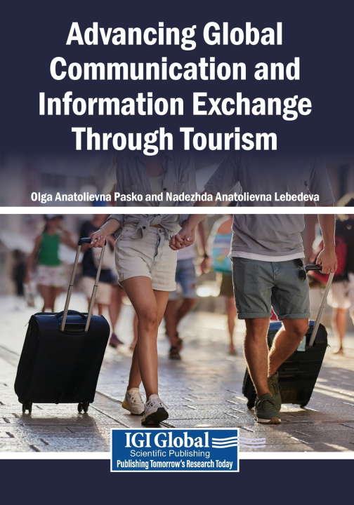 Buch Advancing Global Communication and Information Exchange Through Tourism Olga Anatolievna Pasko