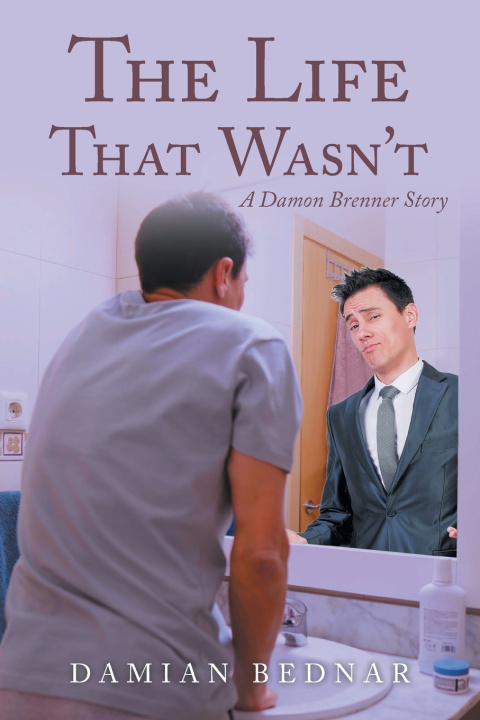 Książka The Life That Wasn't Damian Bednar