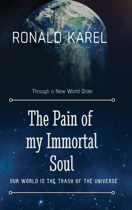Boek The Pain of My Immortal Soul Ronald Karel